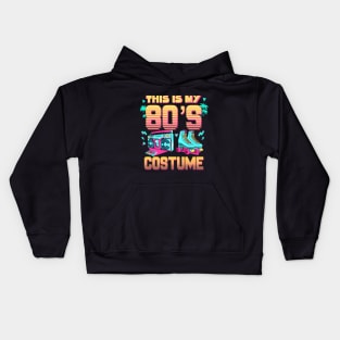 This is my 80s Costume 80s Retro Vintage 80s Bro 1980s Party Kids Hoodie